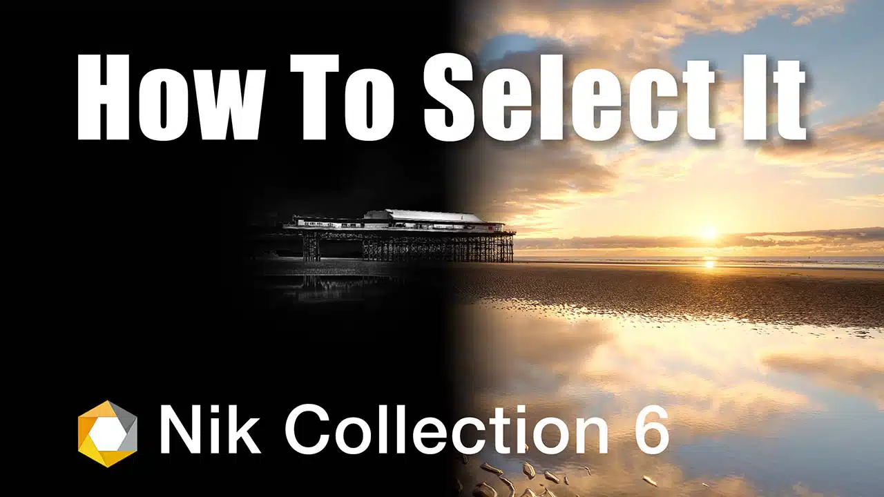 How To Select It Using The Nik Collection 6 video thumbnail