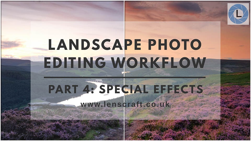 landscape photo editing workflow Part 4 Special Effects in Photoshop