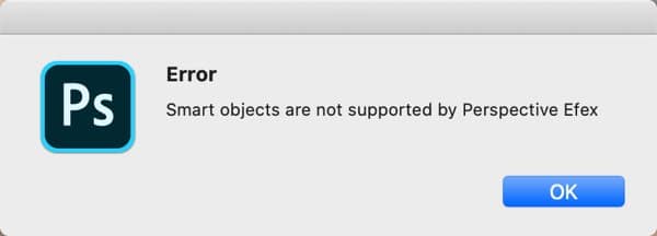 Photoshop error message advising the Perspective Effects plug-in can't be used with Smart Objects
