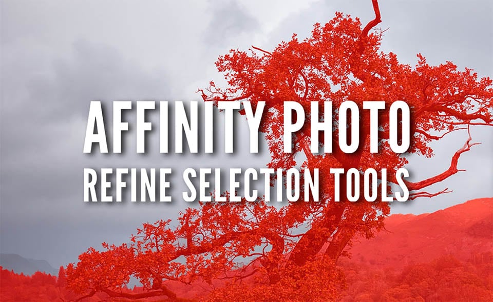 How to use the Affinity Photo Refine Selection tools title image