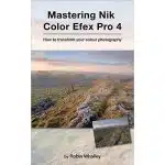 Mastering Nik Color Efex Pro 4 Book cover
